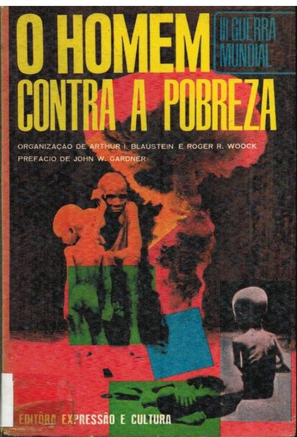Homem contra a pobreza, O: III Guerra Mundial